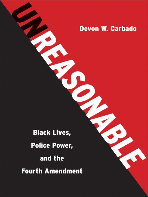 Title details for Unreasonable by Devon W. Carbado - Available